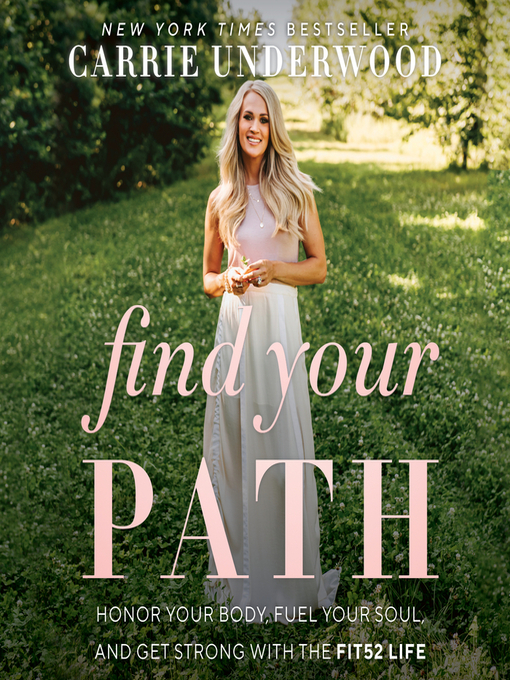 Title details for Find Your Path by Carrie Underwood - Available
